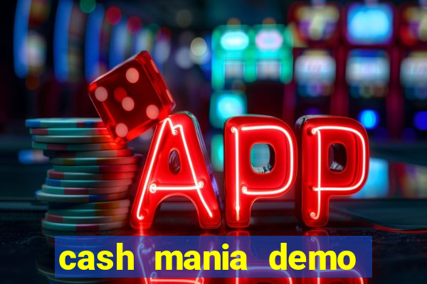 cash mania demo live bet